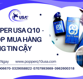 Tại sao shop Popper USA Q10 lại được các bạn trẻ trên cả nước tin tưởng? 