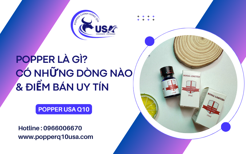 Các dòng sản phẩm popper phổ biến hiện nay