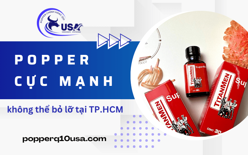 những dòng popper cực mạnh TPHCM